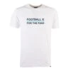 Sky Blue Football Is For The Fans - White T-Shirt