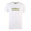 Yellow Football Is For The Fans - White T-Shirt